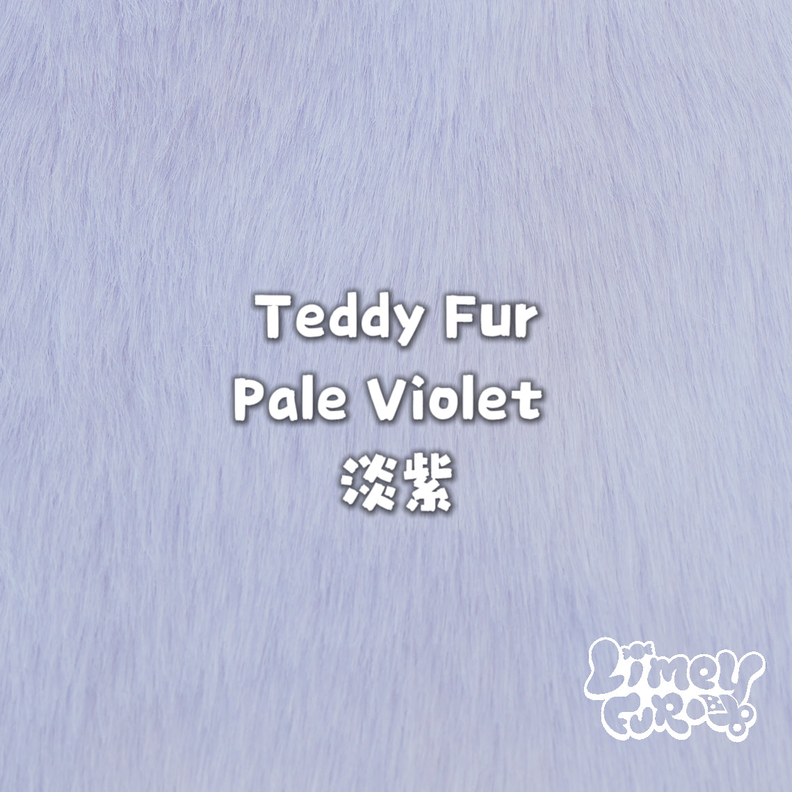 Teddy Fur-Pale Violet *PREORDER- Ships December*