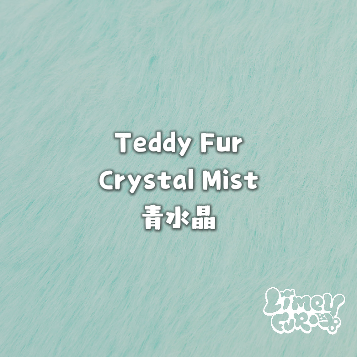 Teddy Fur-Crystal Mist *PREORDER- Ships December*